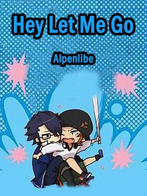 cover image of Hey, Let Me Go!